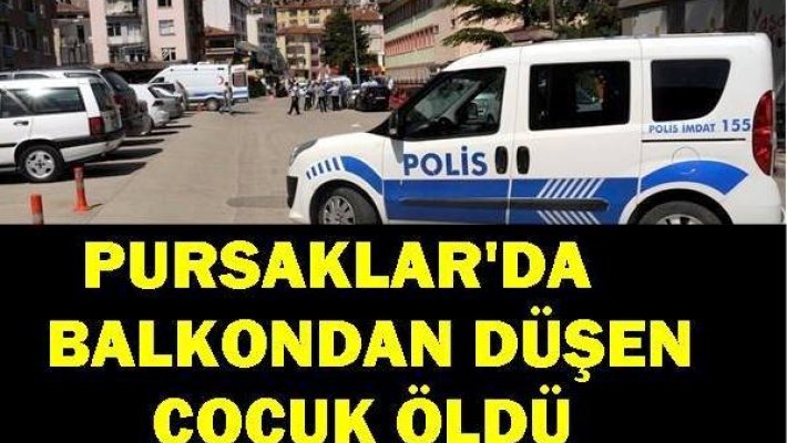 Balkondan Düşen Çocuk Yaşamını Yitirdi