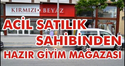 Acil Devren Satılık Hazır Giyim Mağazası